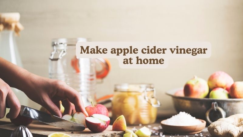 make apple cider vinegar at home